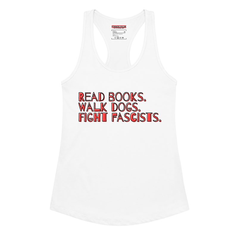 Read books. Walk dogs. Fight fascists. dámské tílko racerback